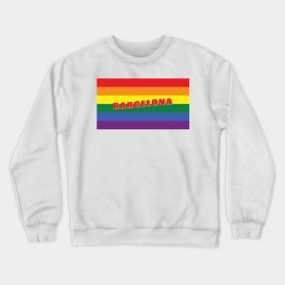 Barcelona Pride: Celebrate Love, Equality and Diversity Crewneck Sweatshirt